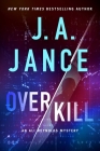 OverKill (Ali Reynolds Series #18) By J.A. Jance Cover Image