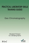 Practical Laboratory Skills Training Guides: Gas Chromatography By Brian Stuart Cover Image