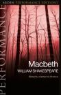 Macbeth: Arden Performance Editions By William Shakespeare, Katherine Steele Brokaw (Editor), Abigail Rokison-Woodall (Editor) Cover Image