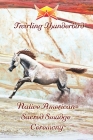Native American Sacred Smudge Ceremony: By Twirling Thunderbird By Twirling Thunderbird Cover Image