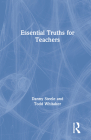 Essential Truths for Teachers By Danny Steele, Todd Whitaker Cover Image