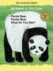 Panda Bear, Panda Bear, What Do You See? 10th Anniversary Edition (Brown Bear and Friends) By Bill Martin, Jr., Eric Carle (Illustrator) Cover Image