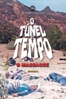 O Túnel Do Tempo - O Massacre: Episódio 8 By Anthony Koontz Cover Image
