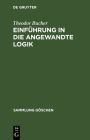 Einführung in die angewandte Logik By Theodor Bucher Cover Image