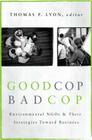 Good Cop/Bad Cop: Environmental NGOs and Their Strategies Toward Business By Thomas Lyon (Editor) Cover Image
