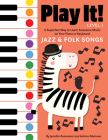 Play It! Jazz and Folk Songs: A Superfast Way to Learn Awesome Songs on Your Piano or Keyboard Cover Image