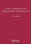 The Commercial Mediator's Handbook Cover Image