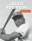 Jackie Robinson (21st Century Skills Library: Sports Unite Us) Cover Image