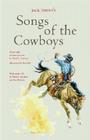 Jack Thorp's Songs of the Cowboys By Mark L. Gardner (Editor), Kil Ronald (Illustrator), Ronald Kil (Illustrator) Cover Image
