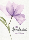 100 Devotions for the Single Mom By Zondervan Cover Image