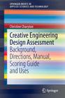 Creative Engineering Design Assessment: Background, Directions, Manual, Scoring Guide and Uses (Springerbriefs in Applied Sciences and Technology) Cover Image