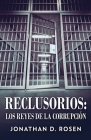 Reclusorios: Los reyes de la corrupción By Jonathan D. Rosen, Tomas Ibarra (Translator) Cover Image