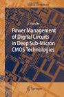 Power Management of Digital Circuits in Deep Sub-Micron CMOS Technologies Cover Image