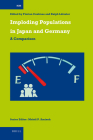 Imploding Populations in Japan and Germany: A Comparison (International Comparative Social Studies #25) By Florian Coulmas (Volume Editor), Ralph Lützeler (Volume Editor) Cover Image
