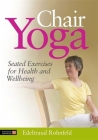 Chair Yoga: Seated Exercises for Health and Wellbeing Cover Image