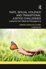 Rape, Sexual Violence and Transitional Justice Challenges: Lessons from Bosnia Herzegovina Cover Image