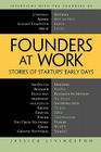 Founders at Work: Stories of Startups' Early Days By Jessica Livingston Cover Image