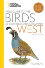 National Geographic Field Guide to the Birds of the United States and Canada—West, 2nd Edition By Ted Floyd Cover Image