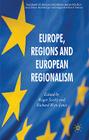 Europe, Regions and European Regionalism (Palgrave Studies in European Union Politics) By Roger Scully, R. Wyn Jones (Editor), Richard Wyn Jones Cover Image