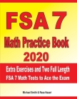 FSA 7 Math Practice Book 2020: Extra Exercises and Two Full Length FSA Math Tests to Ace the Exam By Reza Nazari, Michael Smith Cover Image