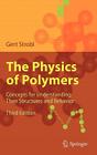 The Physics of Polymers: Concepts for Understanding Their Structures and Behavior By Gert R. Strobl Cover Image