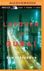 Layover in Dubai By Dan Fesperman, Christopher Lane (Read by) Cover Image