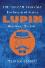 The Golden Triangle: The Return of Arsène Lupin, Gentleman-Burglar Cover Image