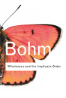 Wholeness and the Implicate Order (Routledge Classics) By David Bohm Cover Image