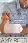 Get Out of Debt: In a Few Easy Steps (Credit Card, Mortgages): Complete Information on How to Regain Your Credit Score Cover Image