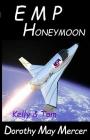 E M P Honeymoon: Kelly & Tom By Dorothy May Mercer Cover Image
