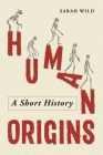 Human Origins: A Short History Cover Image