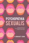 Psychopathia Sexualis: With Especial Reference to the Antipathic Sexual Instinct; A Medico-Forensic Study By Richard Von Krafft-Ebing Cover Image