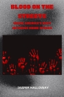 Blood on the Streets: Inside America's Most Infamous Crime Sprees By Jasper Halloway Cover Image