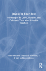 Invest in Your Best: 9 Strategies to Grow, Support, and Celebrate Your Most Valuable Teachers By Todd Whitaker, Connie Hamilton, Joseph Jones Cover Image