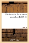 Dictionnaire Des Sciences Naturelles. Tome 59. Vaa-Zoop By Frédéric Cuvier Cover Image