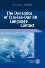 The Dynamics of Faroese-Danish Language Contact (Germanistische Bibliothek #37) By Hjalmar P. Petersen Cover Image