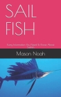 Sail Fish: Every Information You Need To Know About Sailfish Cover Image