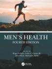 Men's Health 4e By Roger S. Kirby (Editor), Culley C. Carson (Editor), Alan White (Editor) Cover Image