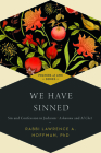 We Have Sinned: Sin and Confession in Judaism--Ashamnu and Al Chet (Prayers of Awe) Cover Image