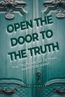 Open the Door to the Truth By Michael Porter Cover Image