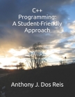 C++ Programming: A Student-Friendly Approach Cover Image
