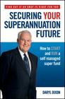 Securing Your Superannuation Future: How to Start and Run a Self Managed Super Fund Cover Image