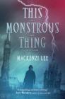 This Monstrous Thing By Mackenzi Lee Cover Image