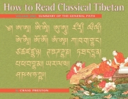 How to Read Classical Tibetan, Vol. 1:: Summary of the General Path By Craig Preston Cover Image