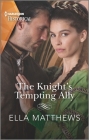 The Knight's Tempting Ally By Ella Matthews Cover Image