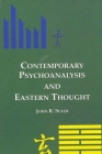 Contemporary Psychoanalysis and Eastern Thought (Suny Series) By John R. Suler Cover Image