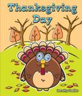 Thanksgiving Day (All about Holidays) By Dorothy Goeller Cover Image