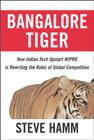 Bangalore Tiger: How Indian Tech Upstart Wipro Is Rewriting the Rules of Global Competition Cover Image