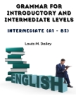 Grammar for Introductory and Intermediate Levels: Intermediate (A1 - B2) Cover Image