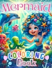 Mermaid Coloring Book: A Captivating and Enchanting Coloring Journey for Kids - Unique and Fun Page Designs! Cover Image